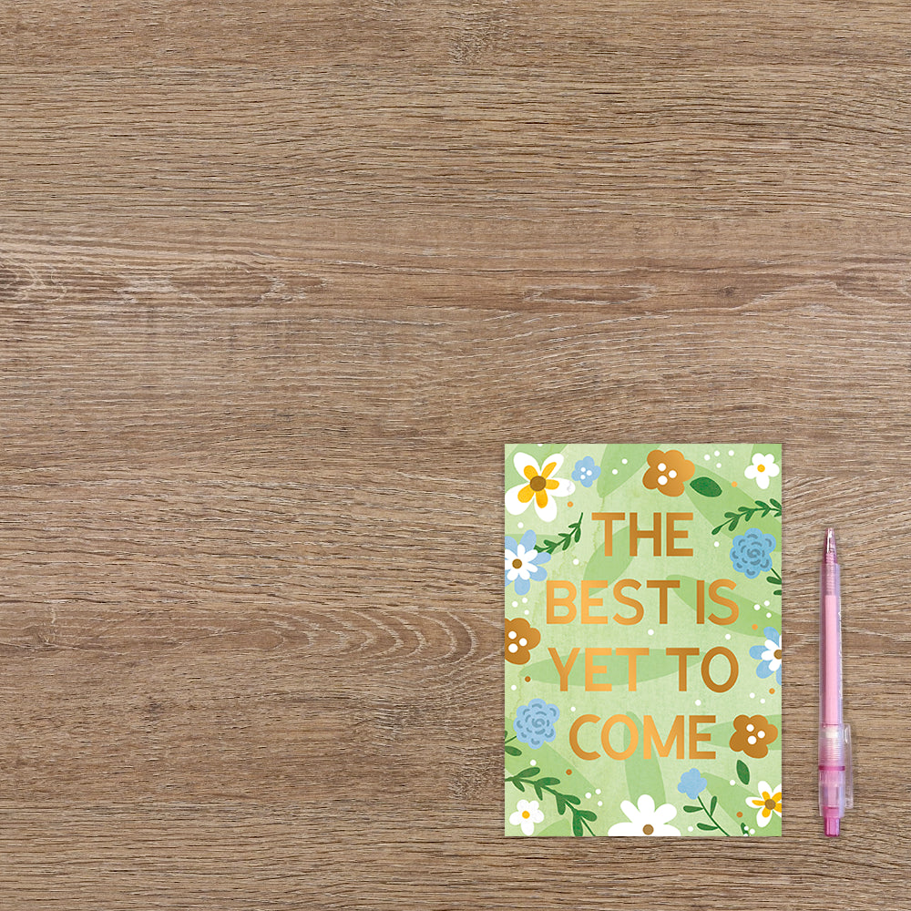 The best is yet to come