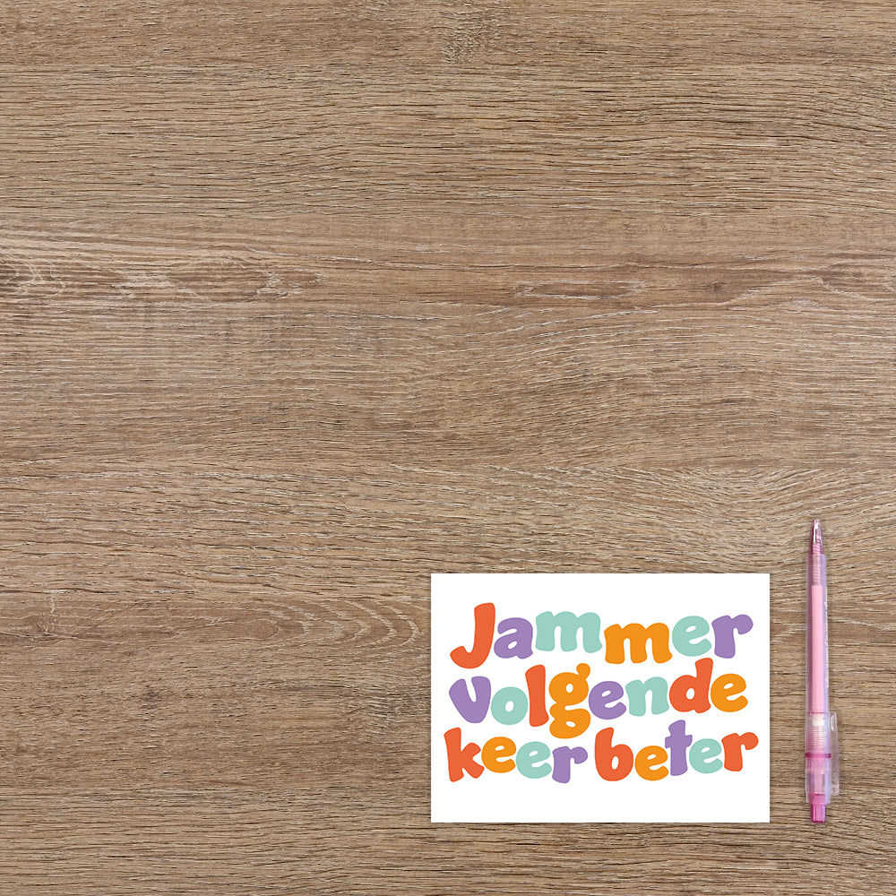 Jammer volgende keer beter