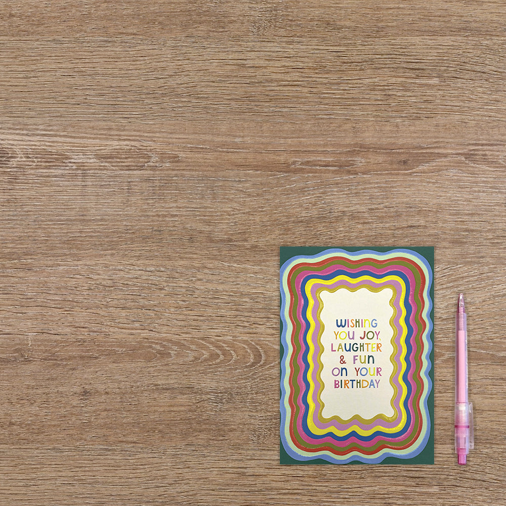 Wishing you joy, laughter & fun