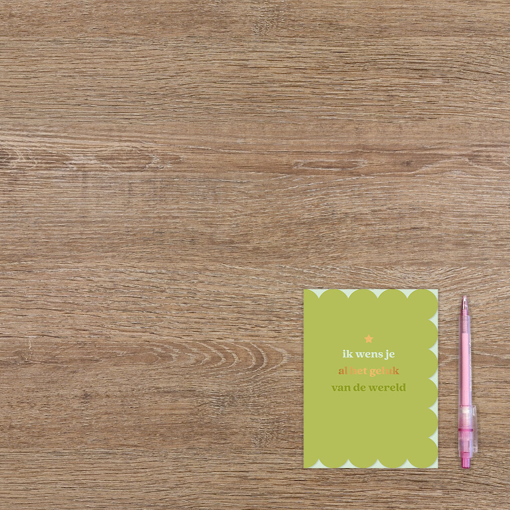 Ik wens je al het geluk van de wereld