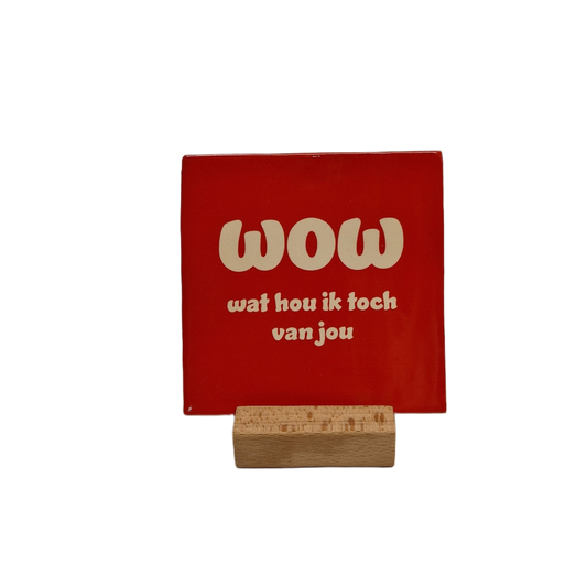 Wow wat hou ik toch van jou