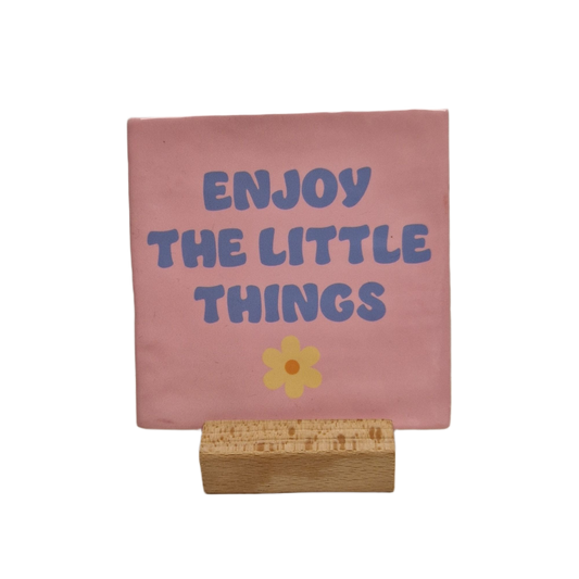 Enjoy the little things