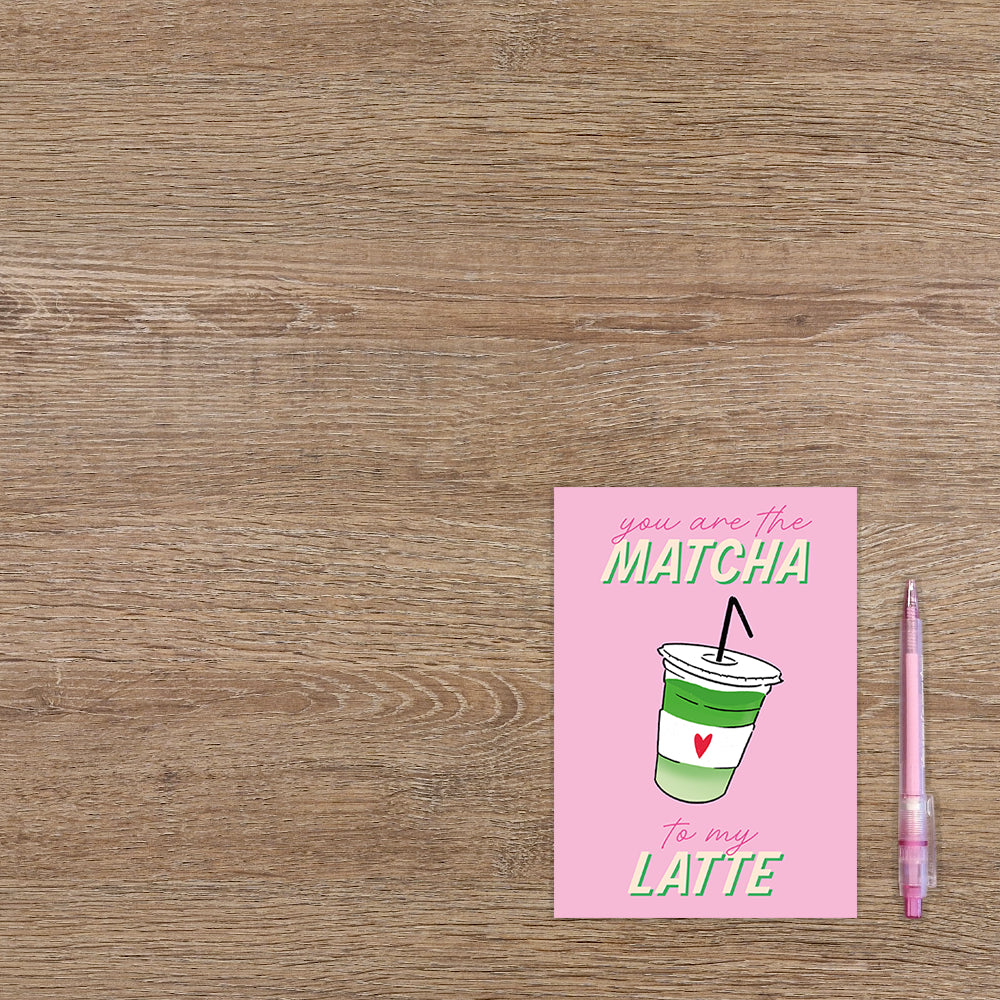 You are the matcha to my latte