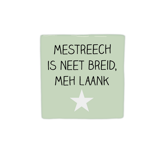 Mestreech is neet breid, meh laank