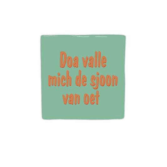 Doa valle mich de sjoon van oet