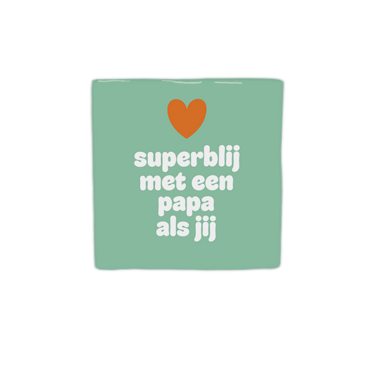 Superblij met een papa als jij