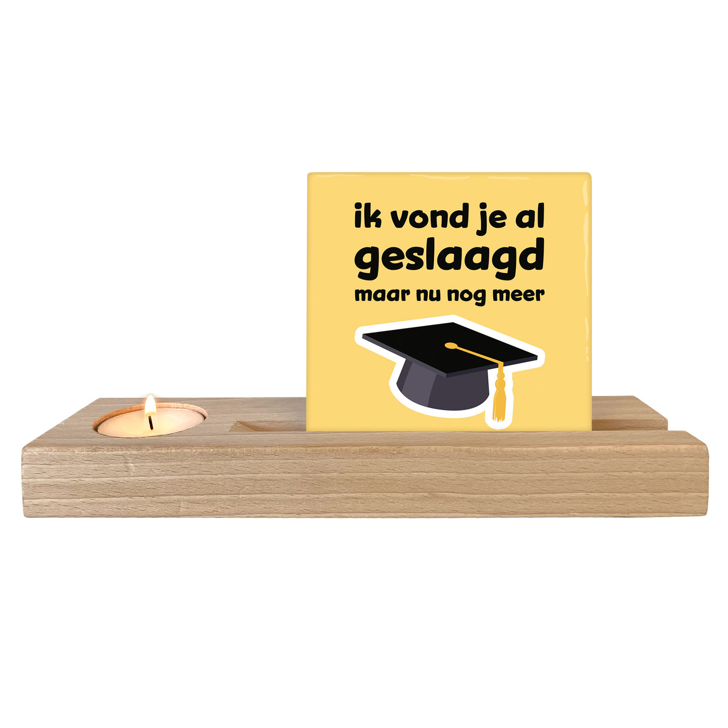 Ik vond je al geslaagd
