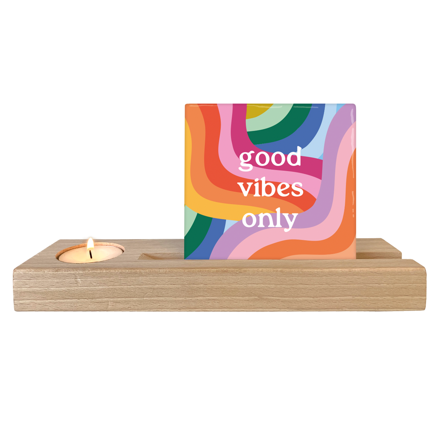 Good vibes only