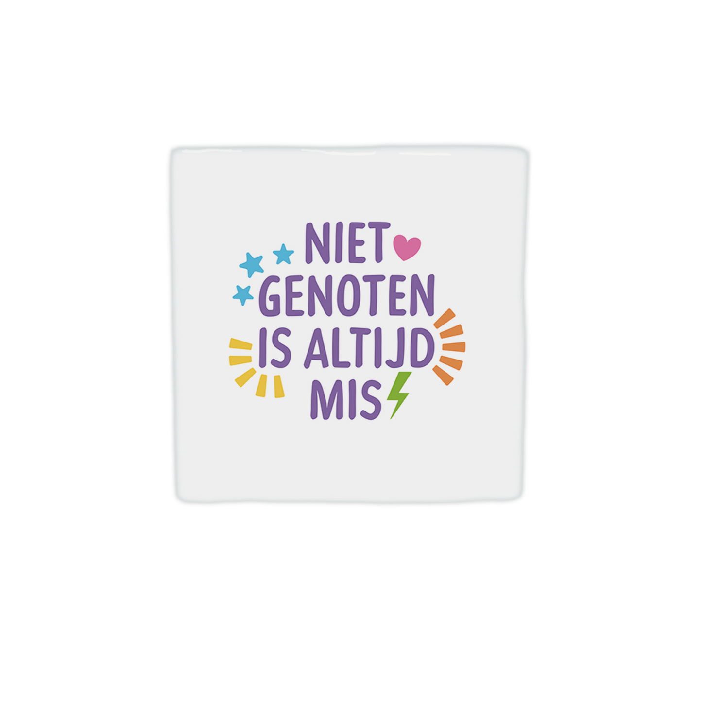 Niet genoten is altijd mis