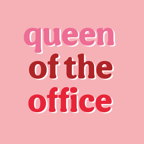 Queen of the office