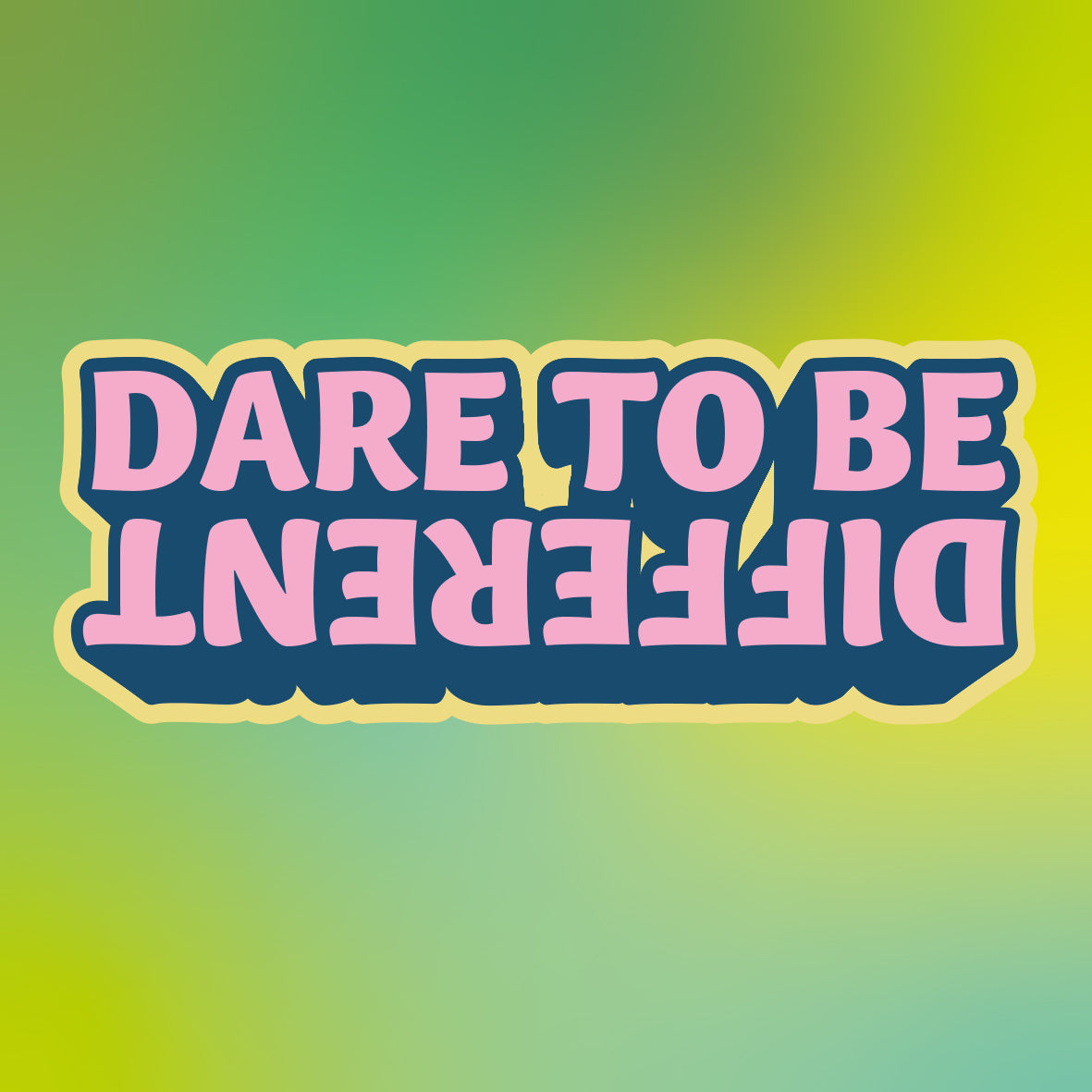 Dare to be different
