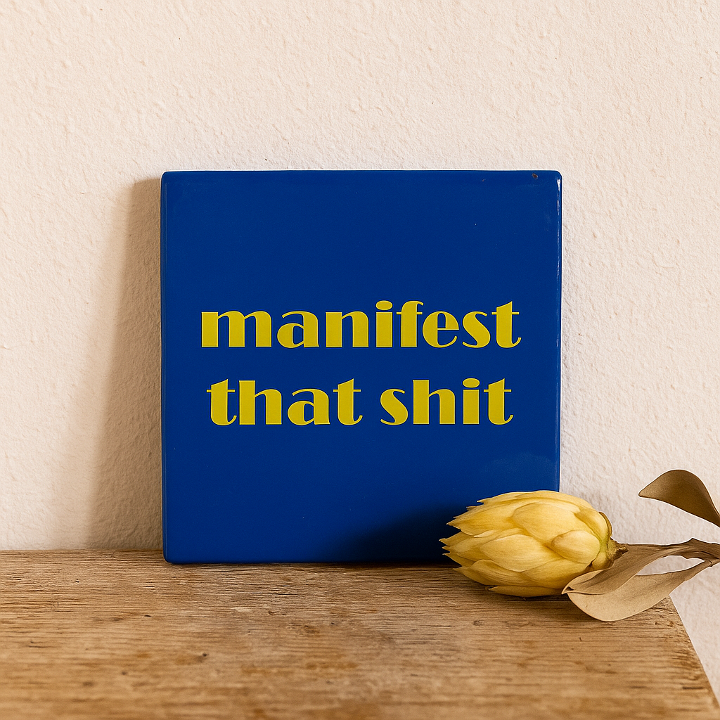Manifest that shit