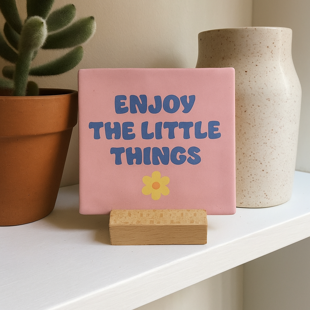 Enjoy the little things