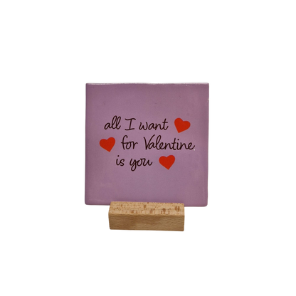 All i want for Valentine is you