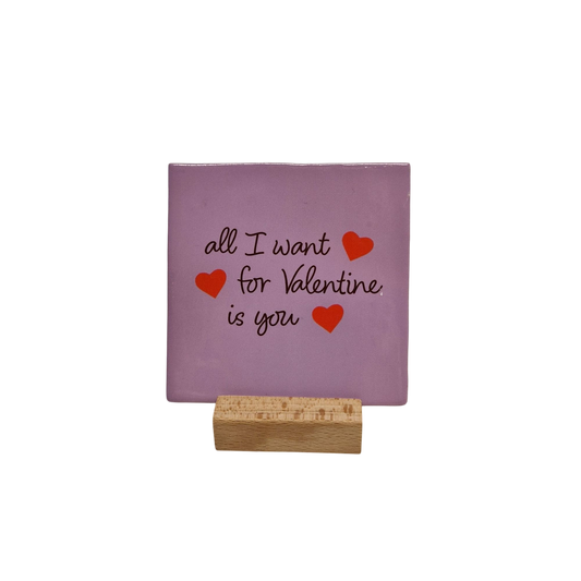 All i want for Valentine is you