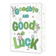 Goodbye and good luck - Formaat: Groot - Vorm: Staand - Afscheidskaart - Op deze wenskaart staat in het groen en blauw de tekst 'Goodbye and good luck'. Om de tekst heen staan verschillende dieren. De kaart is versierd met meerdere klavertjes vier. - Snelwenskaart