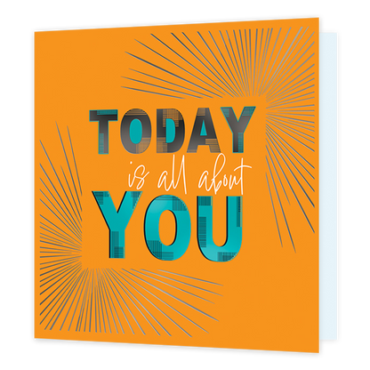 Today is all about you - Formaat: Standaard - Vorm: Vierkant - Felicitatiekaart - Op deze wenskaart staat de tekst 'Today is all about you' in het midden van de kaart in blauwe en witte letters. De letters zijn in lagen opgebouwd met een volle laag als onderste en lagen met streepjes hierbovenop. Linksonder en rechtsboven de tekst staan strepen die uit de hoeken komen. - Snelwenskaart