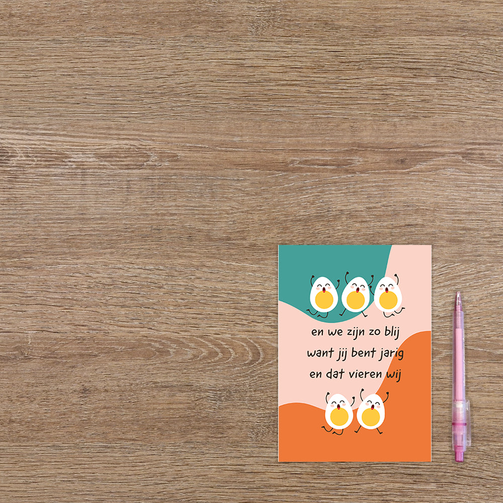 We zijn zo blij want jij bent jarig