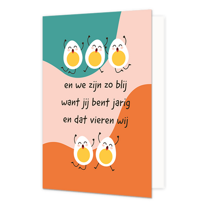 We zijn zo blij want jij bent jarig