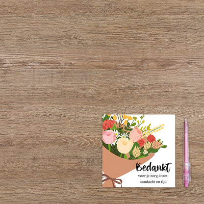 Bedankt voor je zorg, inzet, aandacht en tijd