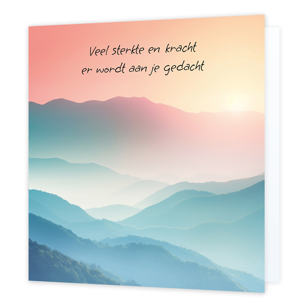 Veel sterkte en kracht er wordt aan je gedacht