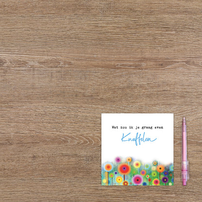 Wat zou ik je graag even knuffelen