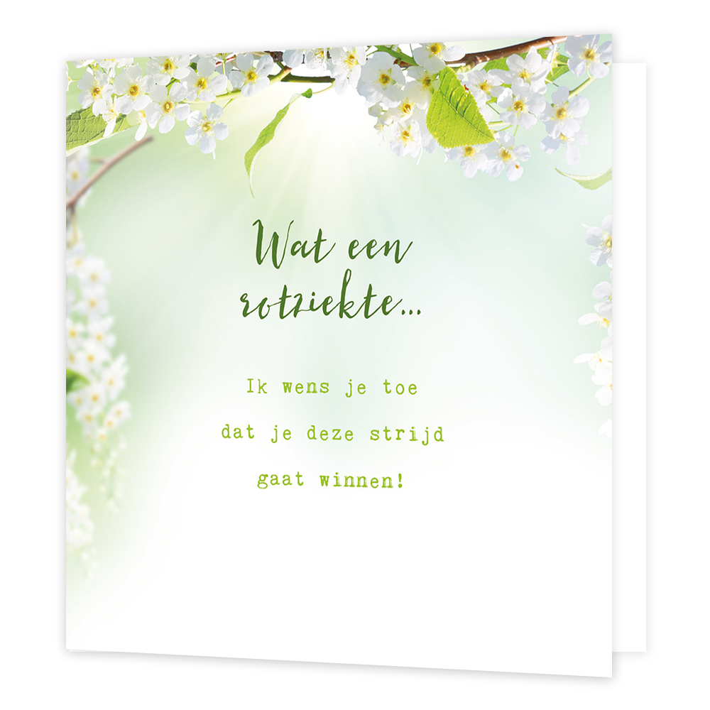 Wat een rotziekte - Formaat: Normaal - Vorm: Vierkant - Sterkte kaart - Op deze wenskaart staan witte bloemen met in het midden de tekst: "Wat een rotziekte... Ik wens je toe dat je deze strijd gaat winnen!". - Snelwenskaart