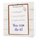 You can do it - Formaat: Standaard - Vorm: Vierkant - Sterkte kaart - Op deze wenskaart staat een clipboard met daarop de tekst: "Behandeling gehad, nu eerst even bijkomen, vol goede moed verder. You can do it!". - Snelwenskaart