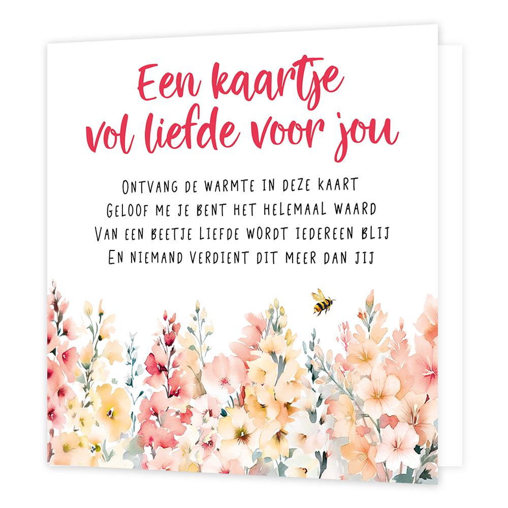 Een kaartje vol liefde voor jou - Formaat: Normaal - Vorm: Vierkant - Vriendschapskaart - Op deze wenskaart staan bloemen in de kleuren beige en geel met de tekst: "Een kaartje vol liefdevoor jou. Ontvang de warmte in deze kaart. Geloo fme je bent het helemaal waard. Van een beetje liefde wordt iedereen blij en niemand verdient dit meer dan jij". - Snelwenskaart