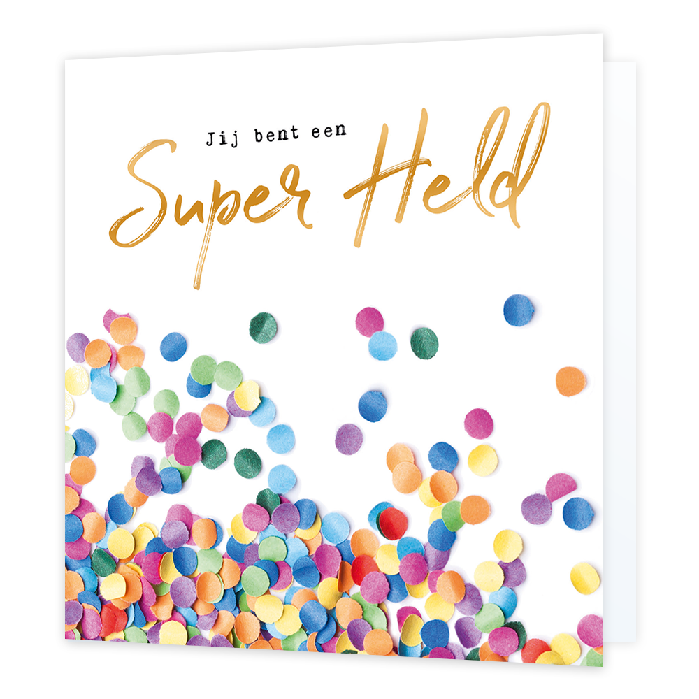 Jij bent een super held - Formaat: Normaal - Vorm: Vierkant - Complimentenkaart - Op deze wenskaart staat confetti met daarboven de tekst: "Jij bent een super held". - Snelwenskaart