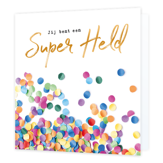 Jij bent een super held - Formaat: Normaal - Vorm: Vierkant - Complimentenkaart - Op deze wenskaart staat confetti met daarboven de tekst: "Jij bent een super held". - Snelwenskaart