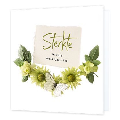 Sterkte in deze moeilijke tijd - Formaat: Normaal - Vorm: Vierkant - Sterkte kaart - Op deze wenskaart staat een bloemenkrans met een vlinder en in het midden een kaartje met de tekst: "Sterkte in deze moeilijke tijd". - Snelwenskaart