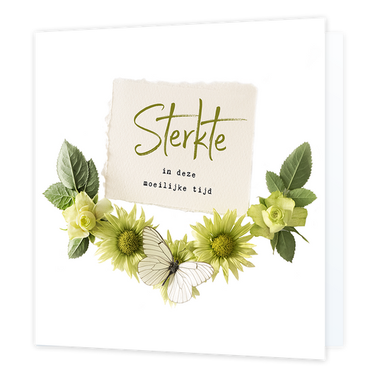Sterkte in deze moeilijke tijd - Formaat: Normaal - Vorm: Vierkant - Sterkte kaart - Op deze wenskaart staat een bloemenkrans met een vlinder en in het midden een kaartje met de tekst: "Sterkte in deze moeilijke tijd". - Snelwenskaart