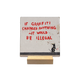 If graffiti changed anything