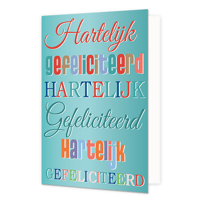 Hartelijk gefeliciteerd - Formaat: Normaal - Vorm: Staand - Verjaardagskaart - Op deze wenskaart staat drie keer de tekst: "Hartelijk gefeliciteerd" op een licht blauwe achtergrond". - Snelwenskaart