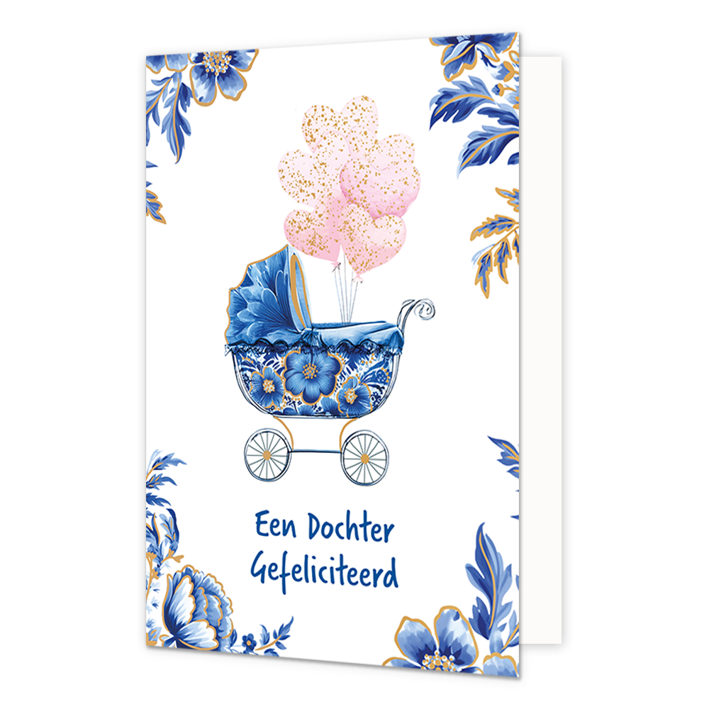 Een dochter gefeliciteerd - Formaat: Normaal - Vorm: Staand - Geboortekaart - Op deze wenskaart staat centraal een blauw-wit gedecoreerde kinderwagen afgebeeld met bloemmotieven in de stijl van Delfts blauw, afgewerkt met gouden details en fijne spaken in de wielen. Uit de kinderwagen stijgt een tros roze, hartvormige ballonnen op die zijn versierd met gouden glitters. De hoeken van de kaart zijn gedecoreerd met bijpassende blauwe bloemen en bladeren met gouden randen tegen een witte achtergrond. Onderaan 