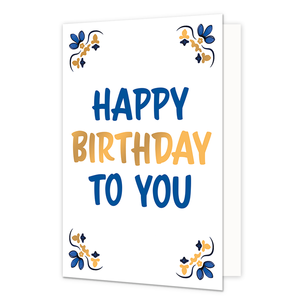 Happy birthday to you - Formaat: Normaal - Vorm: Staand - Verjaardagskaart - Op deze wenskaart staat centraal de tekst "Happy Birthday to You" in grote, speelse letters geschreven tegen een effen witte achtergrond. Hierbij zijn de woorden "Happy" en "to You" in het blauw gedrukt en is het middelste woord "Birthday" in het goud uitgevoerd. In de vier hoeken van de kaart bevindt zich een symmetrisch, traditioneel ornament in blauwe en goudkleurige tinten, geïnspireerd op een klassiek tegelontwerp. - Snelwens