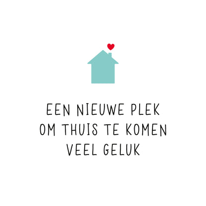 Een nieuwe plek om thuis te komen veel geluk