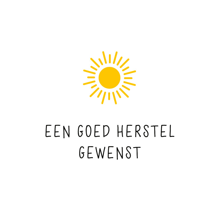 Een goed herstel gewenst