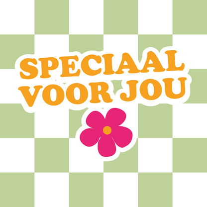 Speciaal voor jou
