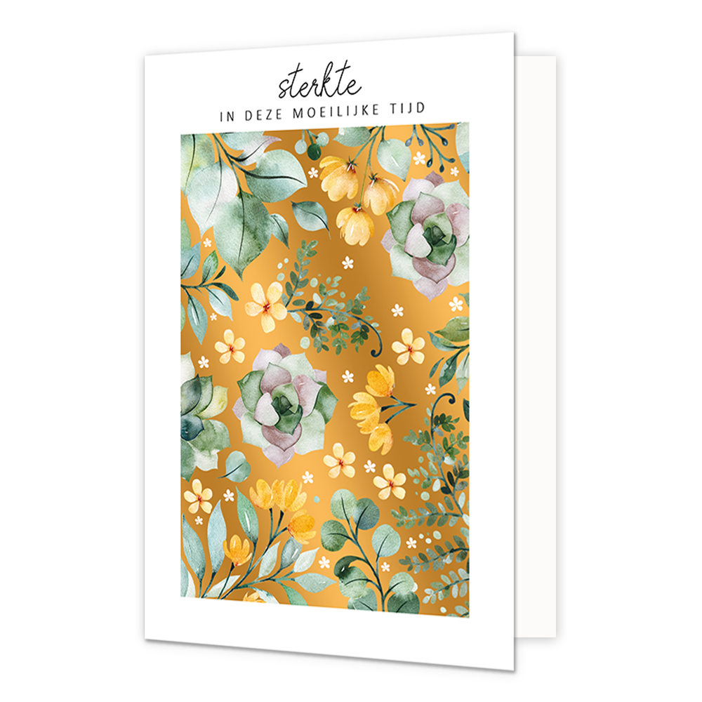 Sterkte in deze moeilijke tijd - Formaat: Normaal - Vorm: Staand - Sterkte kaart - Op deze wenskaart staan bloemen en blaadjes in de kleuren diverse kleuren groen, lila en geel, op een gouden achtergrond. Boven de illustratie staat de tekst: "Sterkte in deze moeilijke tijd". - Snelwenskaart