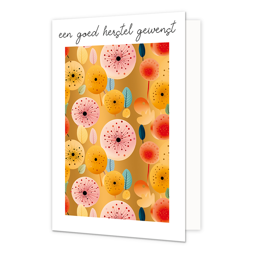 Een goed herstel gewenst - Formaat: Standaard - Vorm: Staand - Beterschapskaart - Op deze wenskaart staan grondvormige bloemen en blaadjes in de kleuren roze, geel, blauw, rood, oranje en groen, op een gouden achtergrond. Boven de illustratie staat de tekst: "Een goed herstel gewenst". - Snelwenskaart
