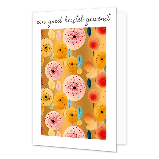 Een goed herstel gewenst - Formaat: Normaal - Vorm: Staand - Beterschapskaart - Op deze wenskaart staan grondvormige bloemen en blaadjes in de kleuren roze, geel, blauw, rood, oranje en groen, op een gouden achtergrond. Boven de illustratie staat de tekst: "Een goed herstel gewenst". - Snelwenskaart