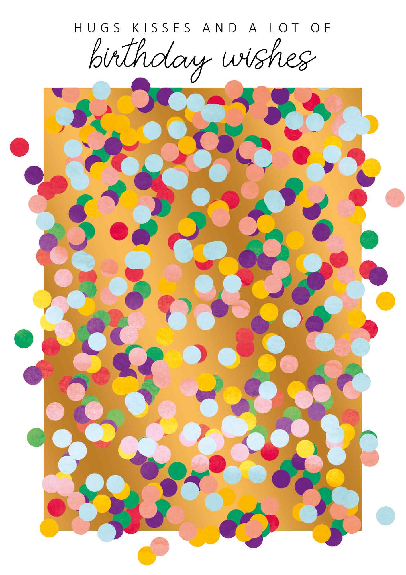 Hugs kisses and a lot of birthday wishes