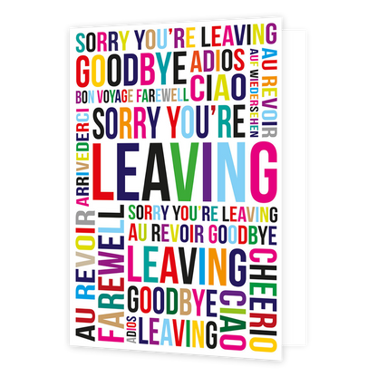 XL kaart - Sorry you're Leaving - Formaat: Groot - Vorm: Staand - Afscheidskaart - Op deze wenskaart staat de tekst: "Sorry you're leaving". - Snelwenskaart