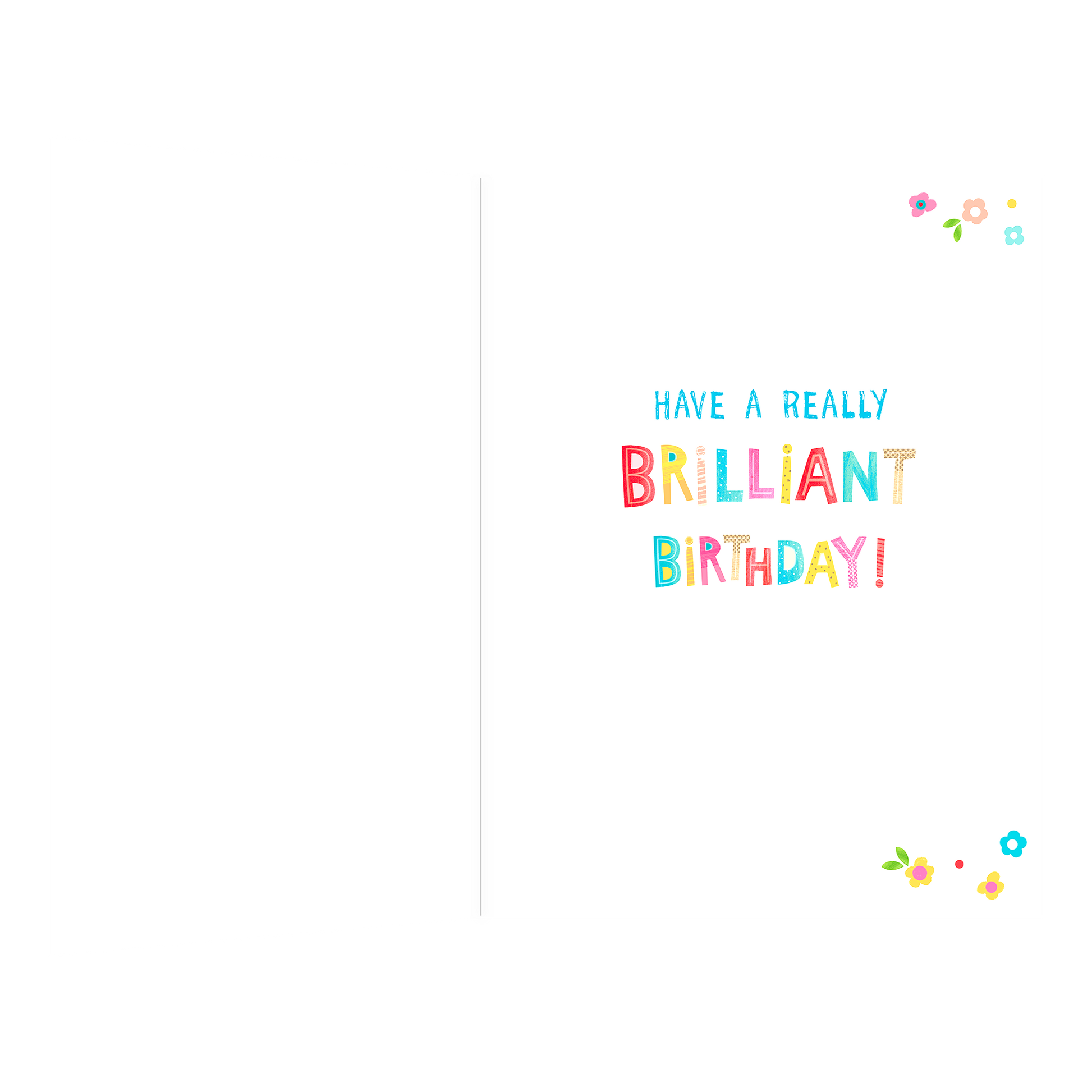 De binnenzijde van de wenskaart is bedrukt met een ontwerp passend bij de voorzijde van de kaart en de tekst "Have a really brilliant birthday".