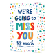XL kaart - We're going to miss you so much