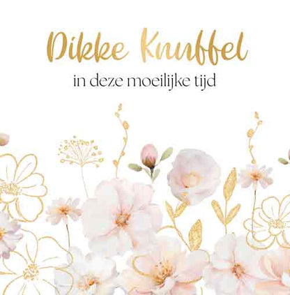 Dikke knuffel in deze moeilijke tijd