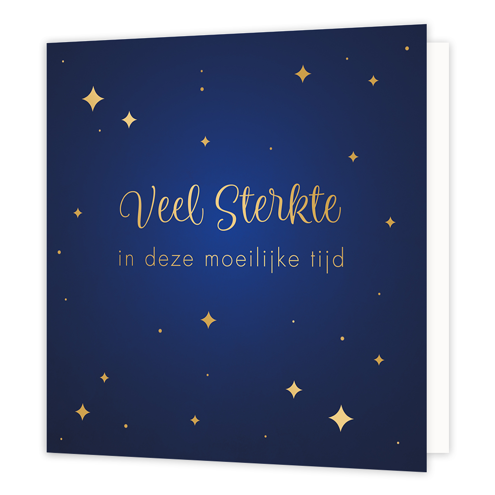Veel sterkte in deze moeilijke tijd - Formaat: Normaal - Vorm: Vierkant - Condoleance kaart - Op deze wenskaart zijn gouden sterren te zien op een donkerblauwe achtergrond. In het midden staat de tekst: "Veel sterkte in deze moeilijke tijd". - Snelwenskaart