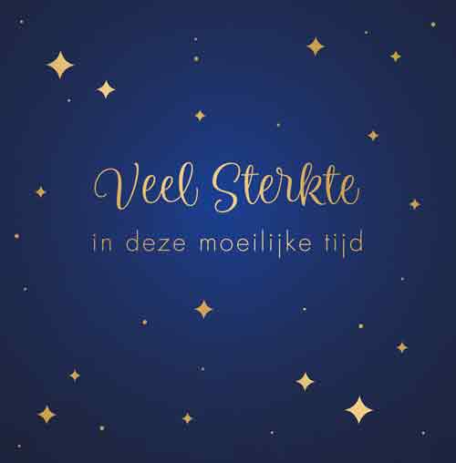Veel sterkte in deze moeilijke tijd